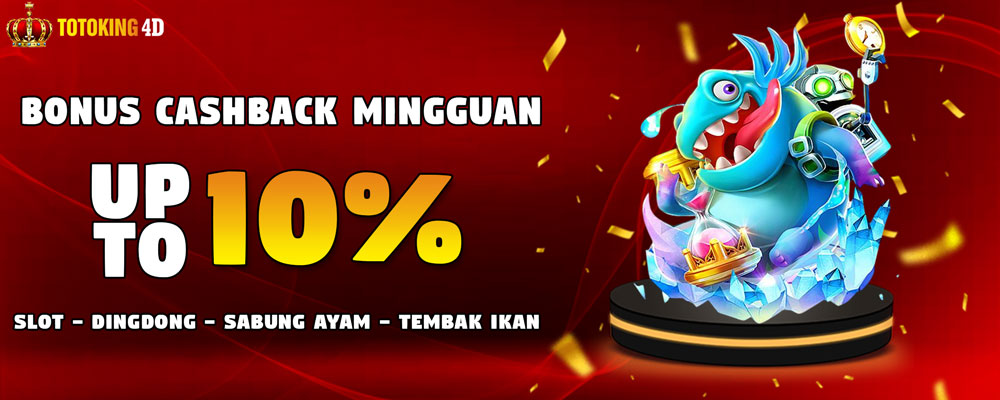 Cashback Slot games , Sabung Ayam, Tembak Ikan & D